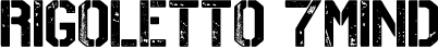 RIGOLETTO 7MIND